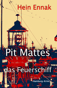 Pit Mattes -Das Feuerschiff
